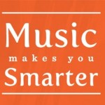Music Makes You Smarter